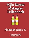 Kleuren en Leren 1 2 3 Mijn Eerste Malagasy Tellenboek