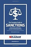 The Complete Guide To Sanctions Understanding And Managing Sanctions Screening