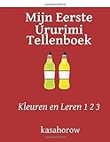 Kleuren en Leren 1 2 3 Mijn Eerste Ururimi Tellenboek