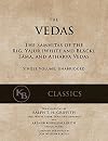 The Vedas: The Samhitas of the Rig, Yajur, Sama, and Atharva [single volume, unabridged]