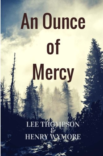An Ounce of Mercy (As:Lee Thompson) cover