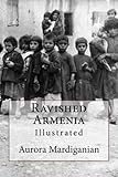 Ravished Armenia Illustrated