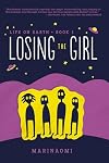 Losing the Girl: Book 1 (Life on Earth)