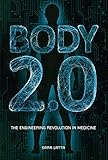 Body 20 The Engineering Revolution In Medicine