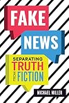 Fake News: Separating Truth from Fiction