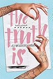 The Truth Is