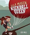 Ella McKeen, Kickball Queen
