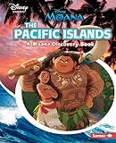 The Pacific Islands A Moana Discovery Book Disney Learning Discovery Books