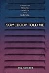 Somebody Told Me