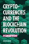 Cryptocurrencies and the Blockchain Revolution: Bitcoin and Beyond
