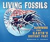 Living Fossils: Survivors from Earth's Distant Past