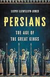Persians: The Age of the Great Kings