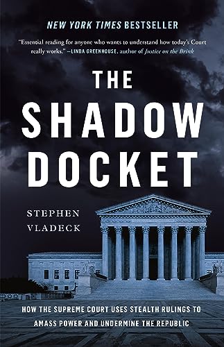 The Shadow Docket : by Vladeck, Stephen I
