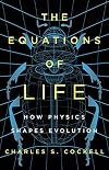 The Equations of Life: How Physics Shapes Evolution