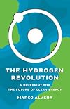 The Hydrogen Revolution: A Blueprint for the Future of Clean Energy