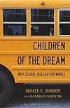 Children of the Dream: Why School Integration Works