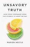 Unsavory Truth: How Food Companies Skew the Science of What We Eat