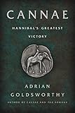 Cannae Hannibals Greatest Victory