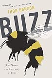 Buzz The Nature And Necessity Of Bees