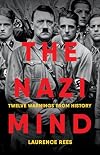 The Nazi Mind: Twelve Warnings from History
