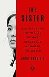 The Sister: North Korea's Kim Yo Jong, the Most Dangerous Woman in the World