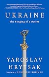 A Brief History of Ukraine: The Forging of a Nation