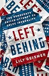 Left Behind: The Democrats' Failed Attempt to Solve Inequality