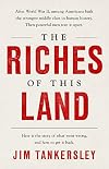 The Riches of This Land
