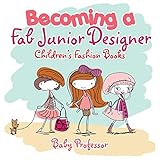 Becoming A Fab Junior Designer Childrens Fashion Books
