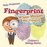 Fingerprint What Makes Me Unique Biology For Kids Childrens Biology Books
