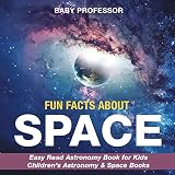 Fun Facts About Space Easy Read Astronomy Book For Kids Childrens Astronomy Space Books
