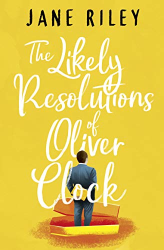 The Likely Resolutions of Oliver Clock book cover