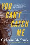 You Can't Catch Me