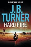 Hard Fire (A Jon Reznick Thriller Book 10)