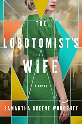 The Lobotomist's Wife : by Woodruff, Samantha Greene