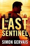The Last Sentinel (Clayton White Book 2)