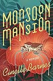 Monsoon Mansion A Memoir