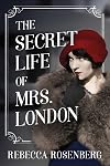 The Secret Life of Mrs. London: A Novel