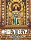 Ancient Egypt An Adult Coloring Book With Famous Egyptian Mythology Intricate Egyptian Artwork And Relaxing Architecture Patterns