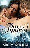 Oh, My Roared