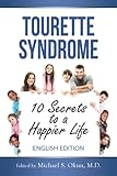 Tourette Syndrome 10 Secrets To A Happier Life Tourette Treatment Tips
