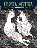 Lama Sutra Un Livre De Coloriage Espigle Thme Du Kama Sutra Avec Des Lamas Des Paresseux Et Des Licornes