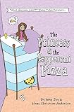 The Princess The Pepperoni Pizza What Happens Nexttm Fairy Tales Volume 1