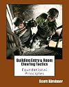 Building Entry and Room Clearing Tactics: Foundational Principles
