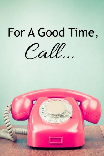 For a Good Time, Call... book cover