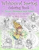 Whimsical Spring Coloring Book Fairies Mermaids And More All Ages Sweet Springtime Fantasy Scenes