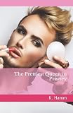 The Prettiest Queen In Prisney