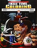 Kill Time Coloring Volume 2 Stress Relief Adult Coloring Book