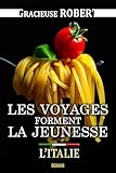 Les Voyages Forment La Jeunesse: L'italie