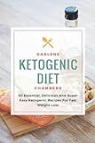 Ketogenic Diet 50 Essential Delicious And Super Easy Ketogenic Recipes For Fast Weight Loss